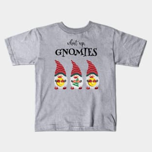 Cute Gnome What Up Gnomies Kids T-Shirt